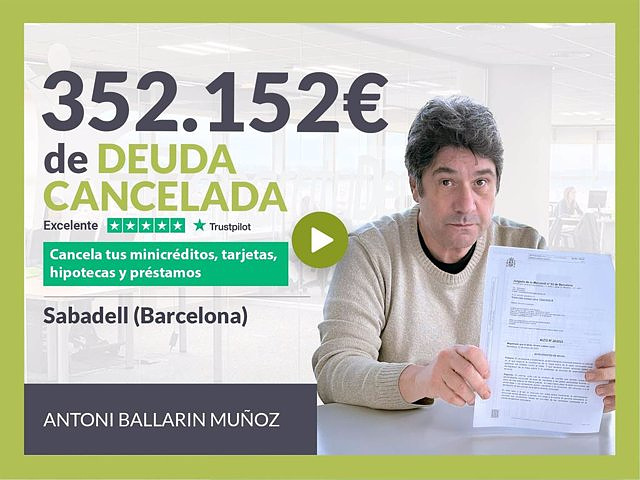 RELEASE: Repara tu Deuda Abogados cancels €352,152 in Sabadell (Barcelona) with the Second Chance Law