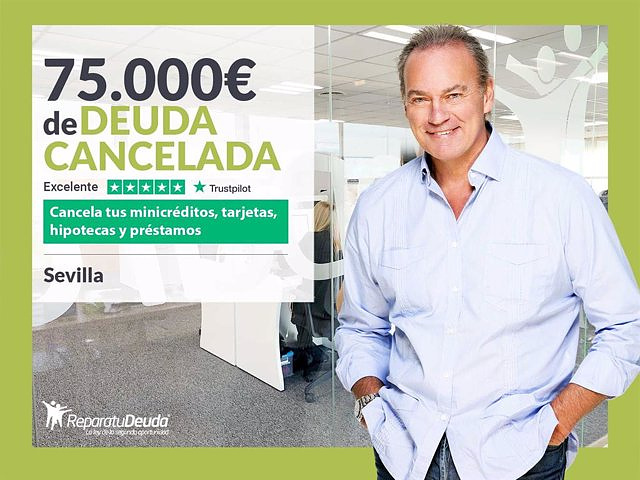 STATEMENT: Repair your Debt lawyers cancel €75,000 in Seville (Andalusia) with the Second Chance Law