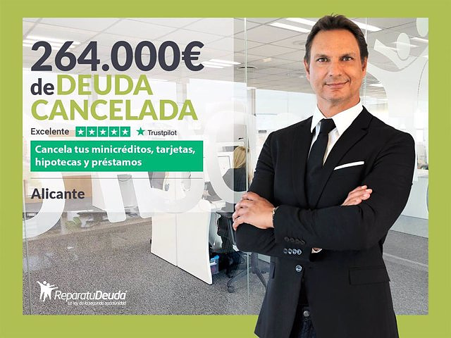 STATEMENT: Repara tu Deuda Abogados cancels €264,000 in Alicante (C. Valenciana) with the Second Chance Law