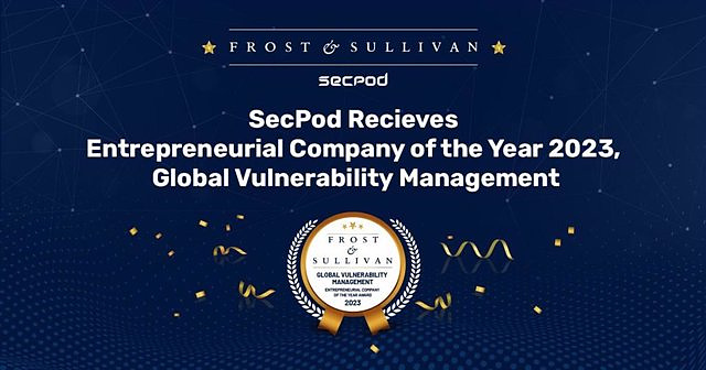 RELEASE: Frost and Sullivan: SecPod Entrepreneurial Company of the Year 2023, Global Vulnerability Management