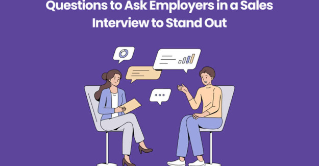 Questions to Ask Employers in a Sales Interview to Stand Out