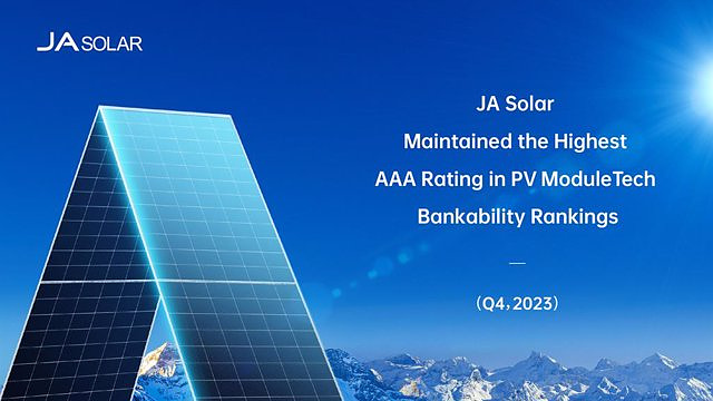 RELEASE: JA Solar maintains the highest AAA rating in the PV ModuleTech bankability rankings