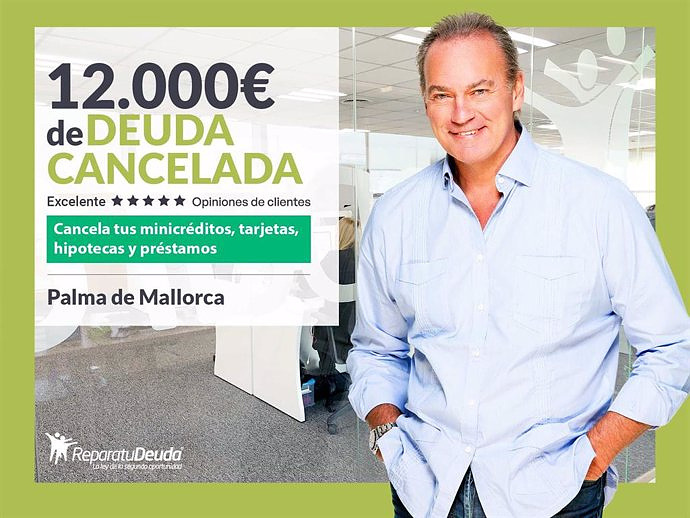 STATEMENT: Repair your Debt Lawyers cancels €12,000 in Palma de Mallorca (Balearic Islands) with the Second Chance Law
